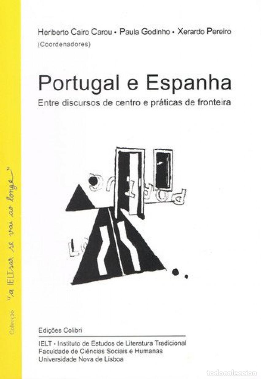 books: PORTUGAL E ESPANHA. ENTRE DISCURSOS DE CENTRO E PR&Aacute;TICAS DE FRONTEIRA - VV.AA.