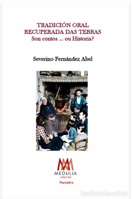 Libri: TRADICI&Oacute;N ORAL RECUPERADA DAS TEBRAS SON CONTOS... OU HISTORIA? - FERNANDEZ ABEL, SEVERINO
