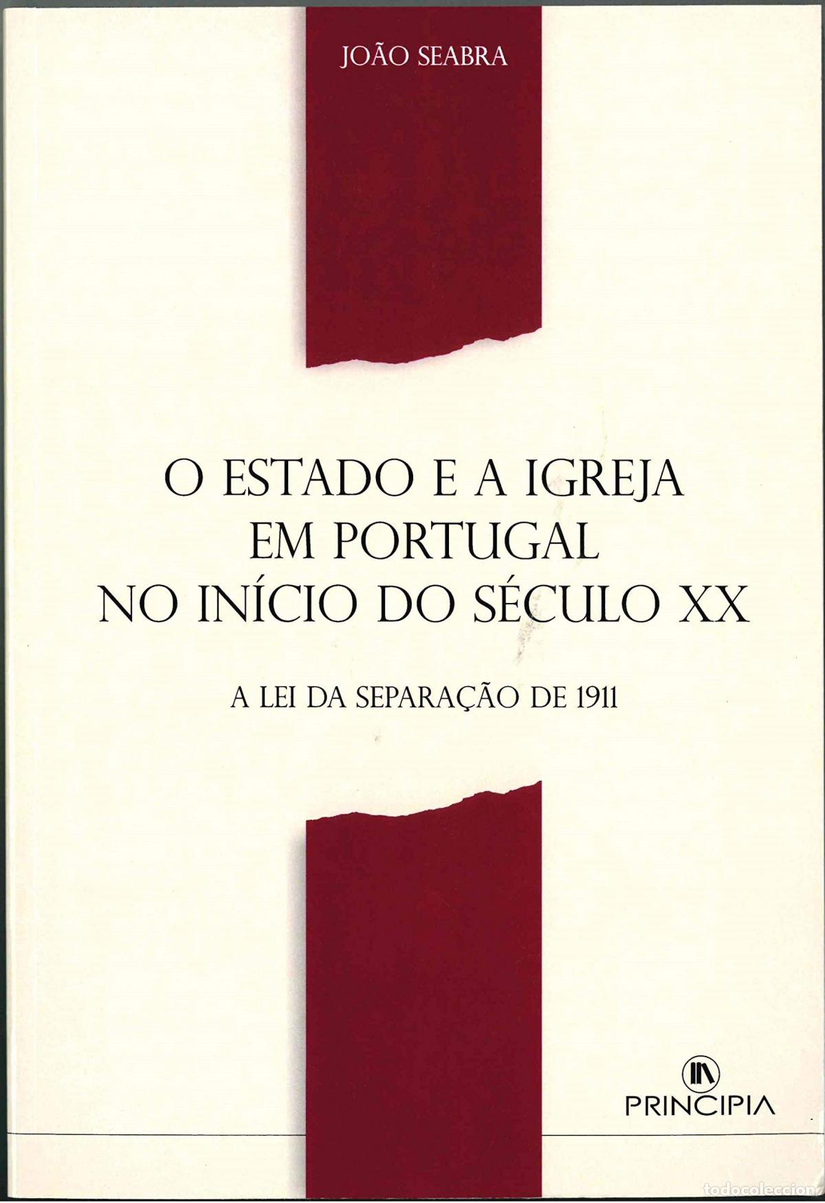 Libri: O ESTADO E A IGREJA EM PORTUGAL NO IN. SEC. XX - Jo&atilde;o Seabra