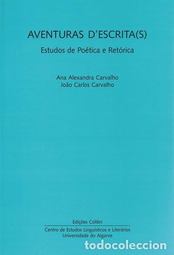 Livres: AVENTURAS D'ESCRITA(S)ESTUDOS DE PO&Eacute;TICA E RET&Oacute;RICA - VV.AA.