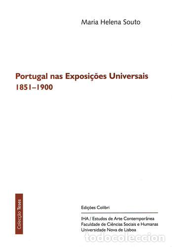 Livres: PORTUGAL NAS EXPOSI&Ccedil;&Otilde;ES UNIVERSAIS 1851-1900 - Maria Helena Souto