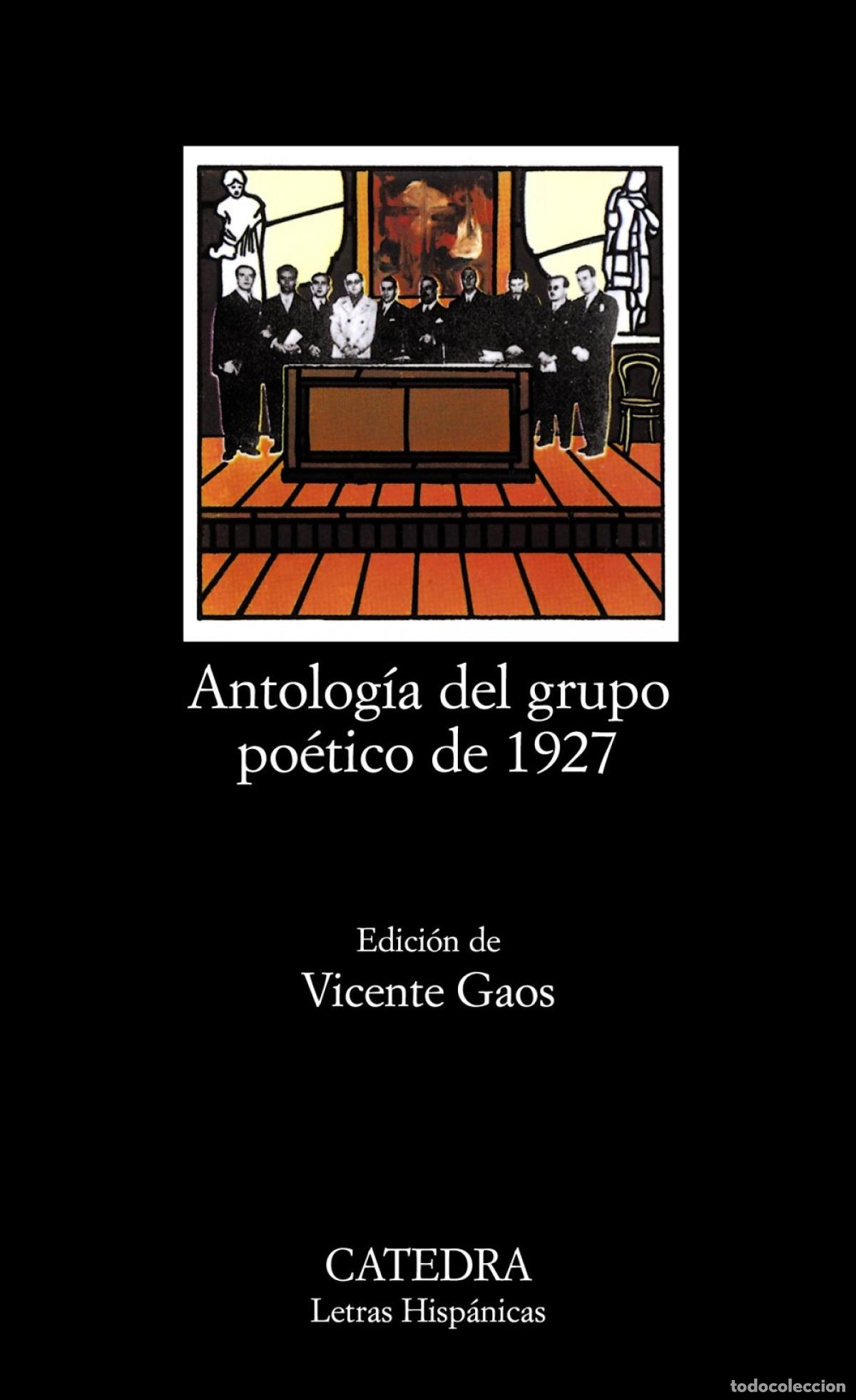 Livres: ANTOLOG&Iacute;A DEL GRUPO PO&Eacute;TICO DE 1927 - Gaos, Vicente (preparador)