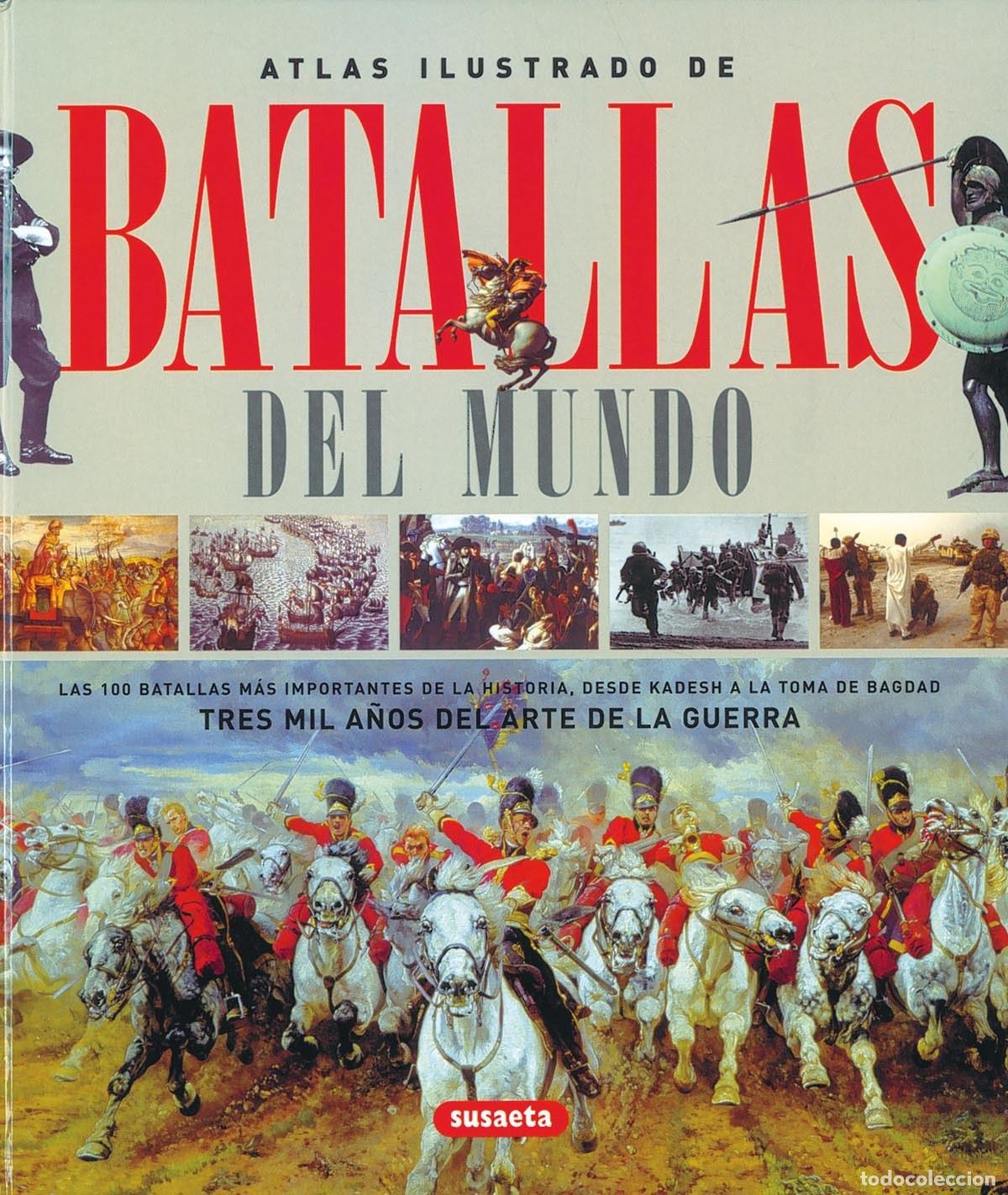 Libros: ATLAS ILUSTRADO DE BATALLAS DEL MUNDO - Susaeta, Equipo