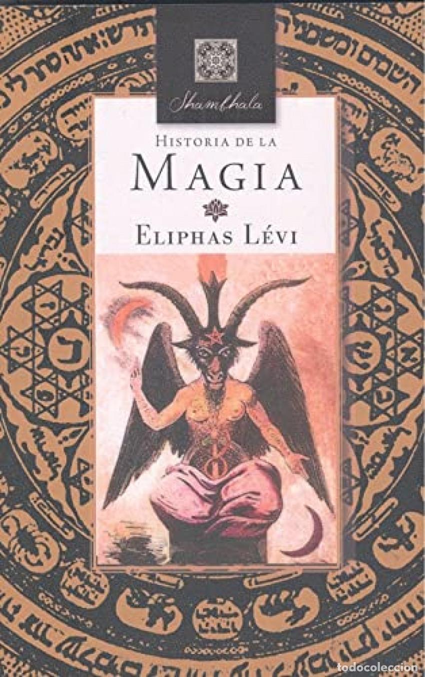 B&uuml;cher: HISTORIA DE LA MAGIA - Levi, Eliphas