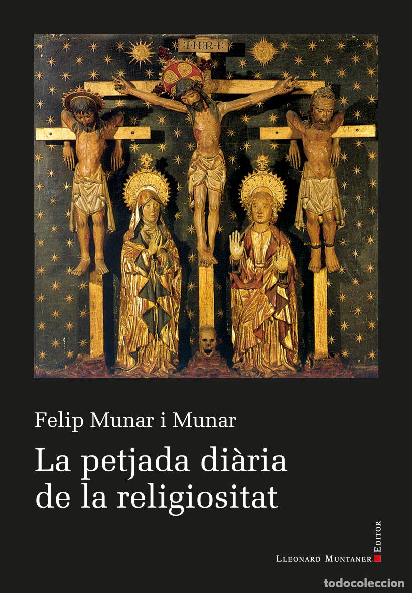 B&uuml;cher: LA PETJADA DI&Agrave;RIA DE LA RELIGIOSITAT - Munar i Munar, Felip
