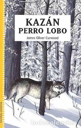 Livres: KAZAN PERRO LOBO - J O Curwood