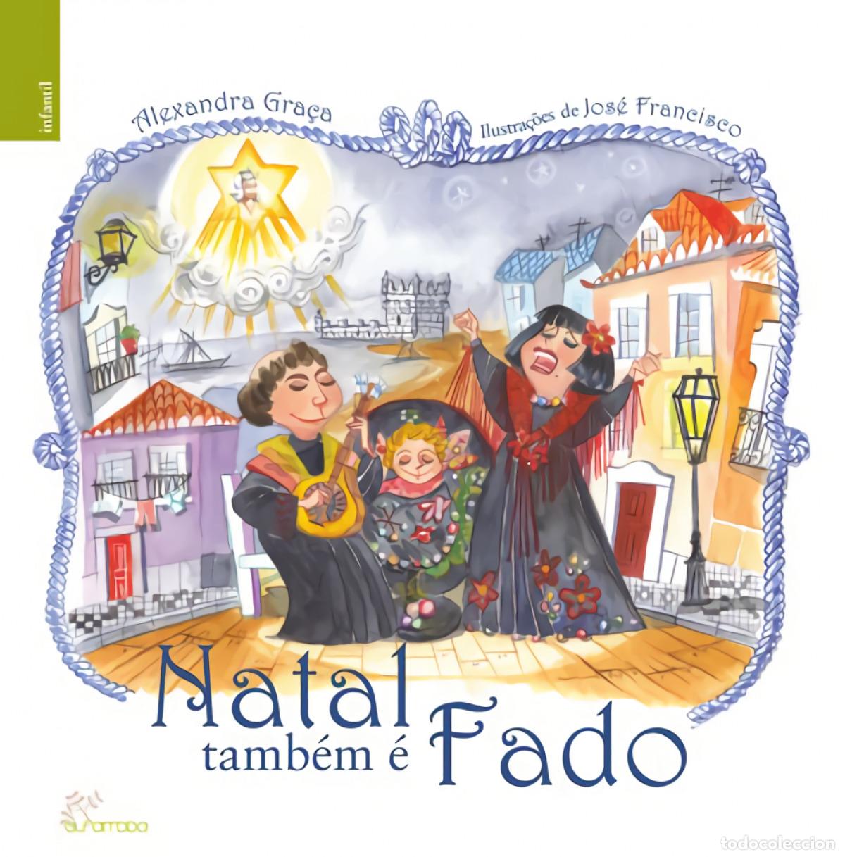 Libros: NATAL TAMB&Eacute;M &Eacute; FADO - Alexandra Gra&ccedil;a