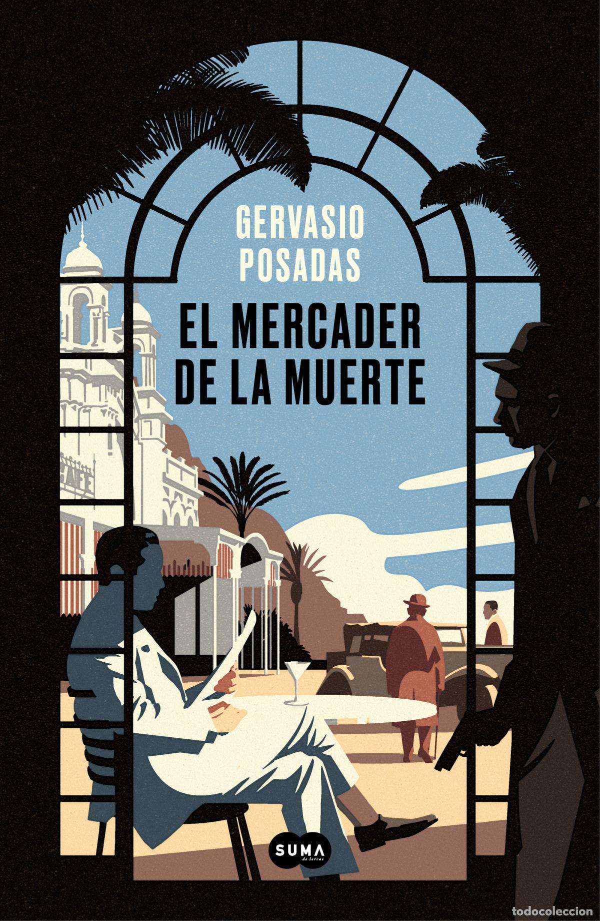 Libros: EL MERCADER DE LA MUERTE - Posadas, Gervasio