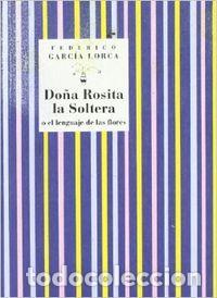 Libros: DO&Ntilde;A ROSITA LA SOLTERA - Garc&iacute;a Lorca, Federico