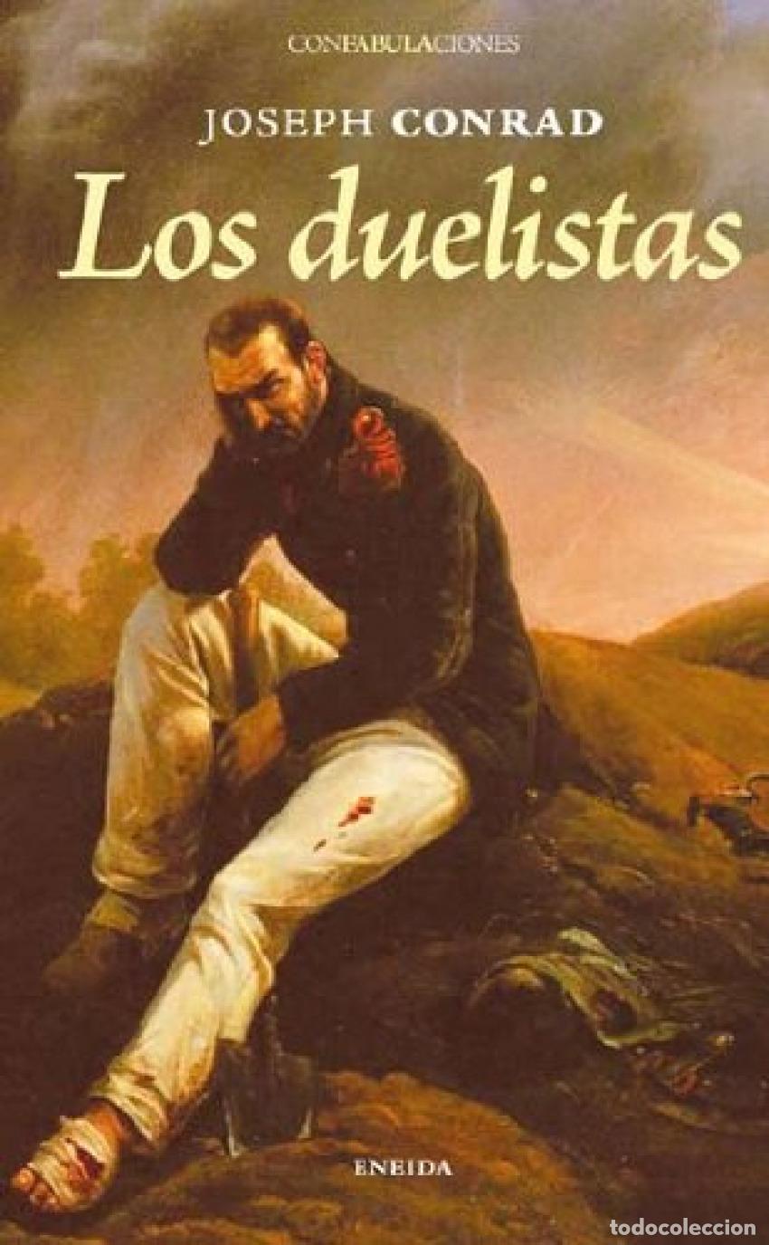 Libros: LOS DUELISTAS - Conrad, Joseph