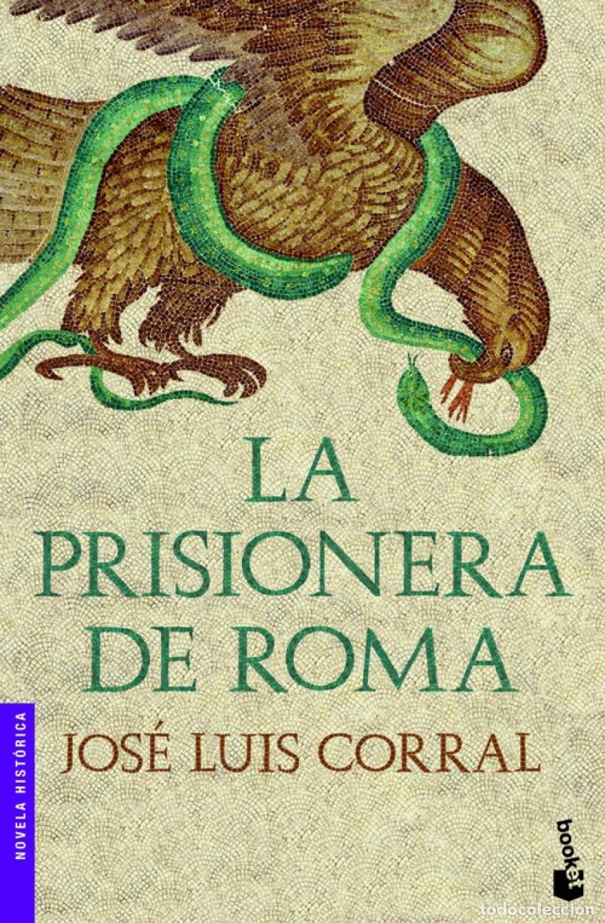 Libros: LA PRISIONERA DE ROMA - Jos&eacute; Luis Corral