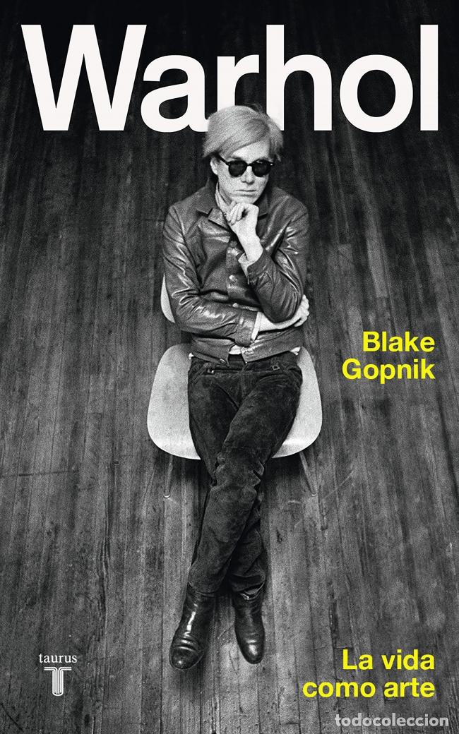 Libros: ANDY WARHOL - GOPNIK, BLAKE