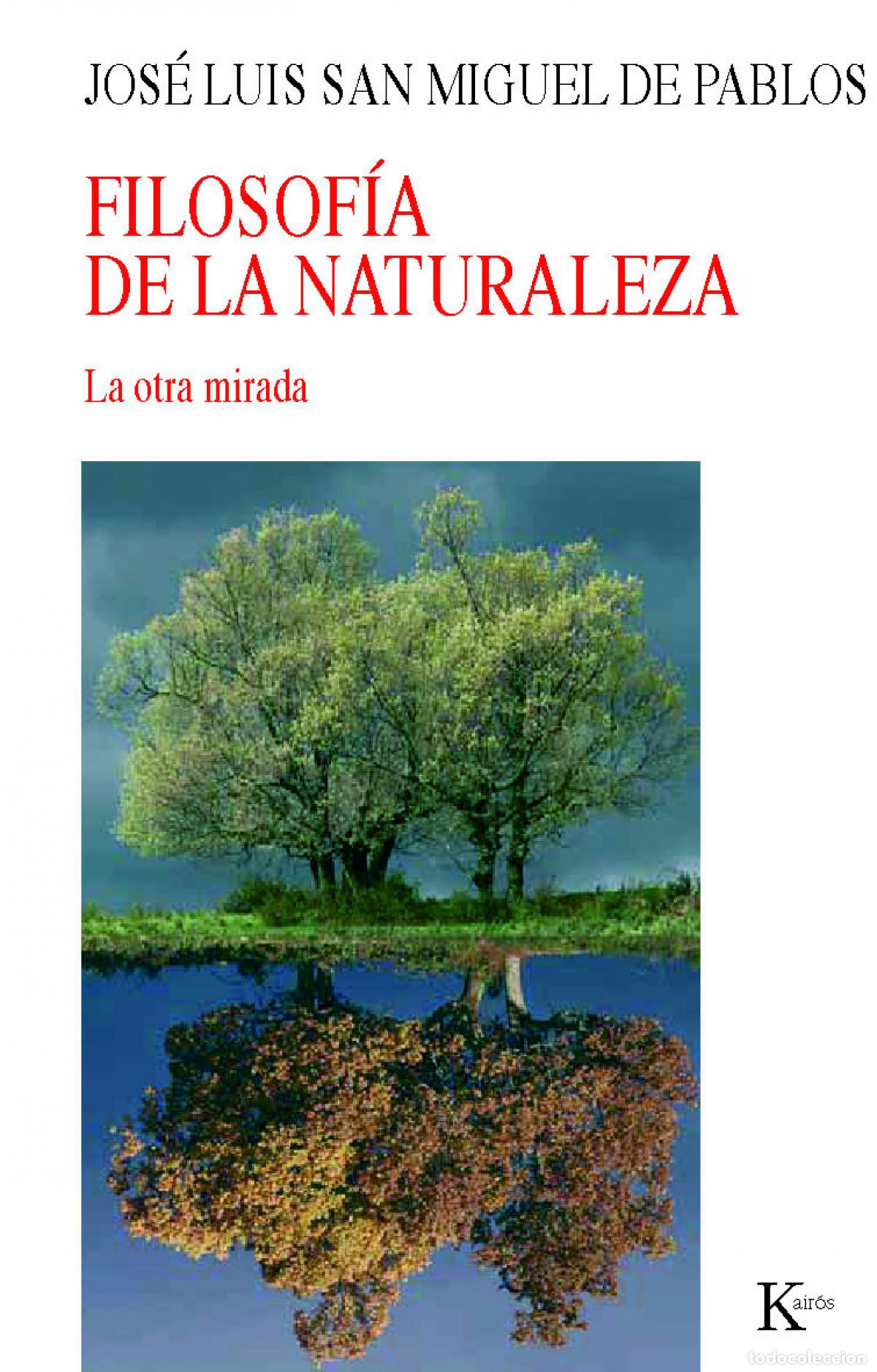 Libros: FILOSOF&Iacute;A DE LA NATURALEZA - Jos&eacute; Luis San Miguel De Pablos