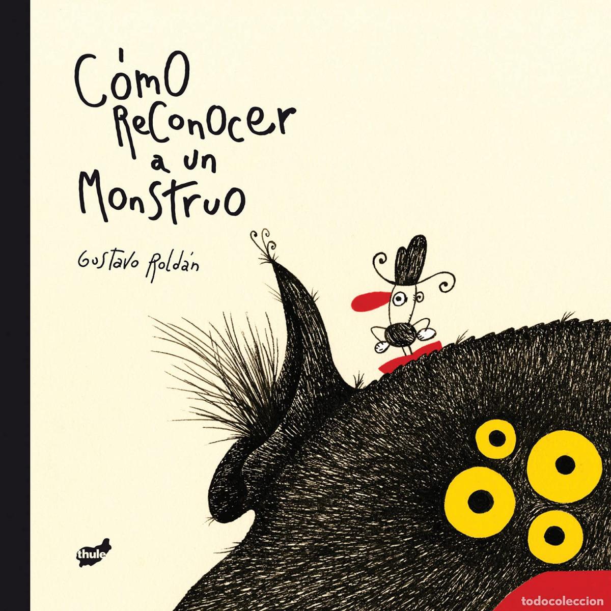 Livros: C&Oacute;MO RECONOCER A UN MONSTRUO - Rold&aacute;n, Gustavo