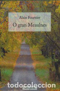 Livros: (G).GRAN MEAULNES.(MORGANTE) - Fournier, Alain