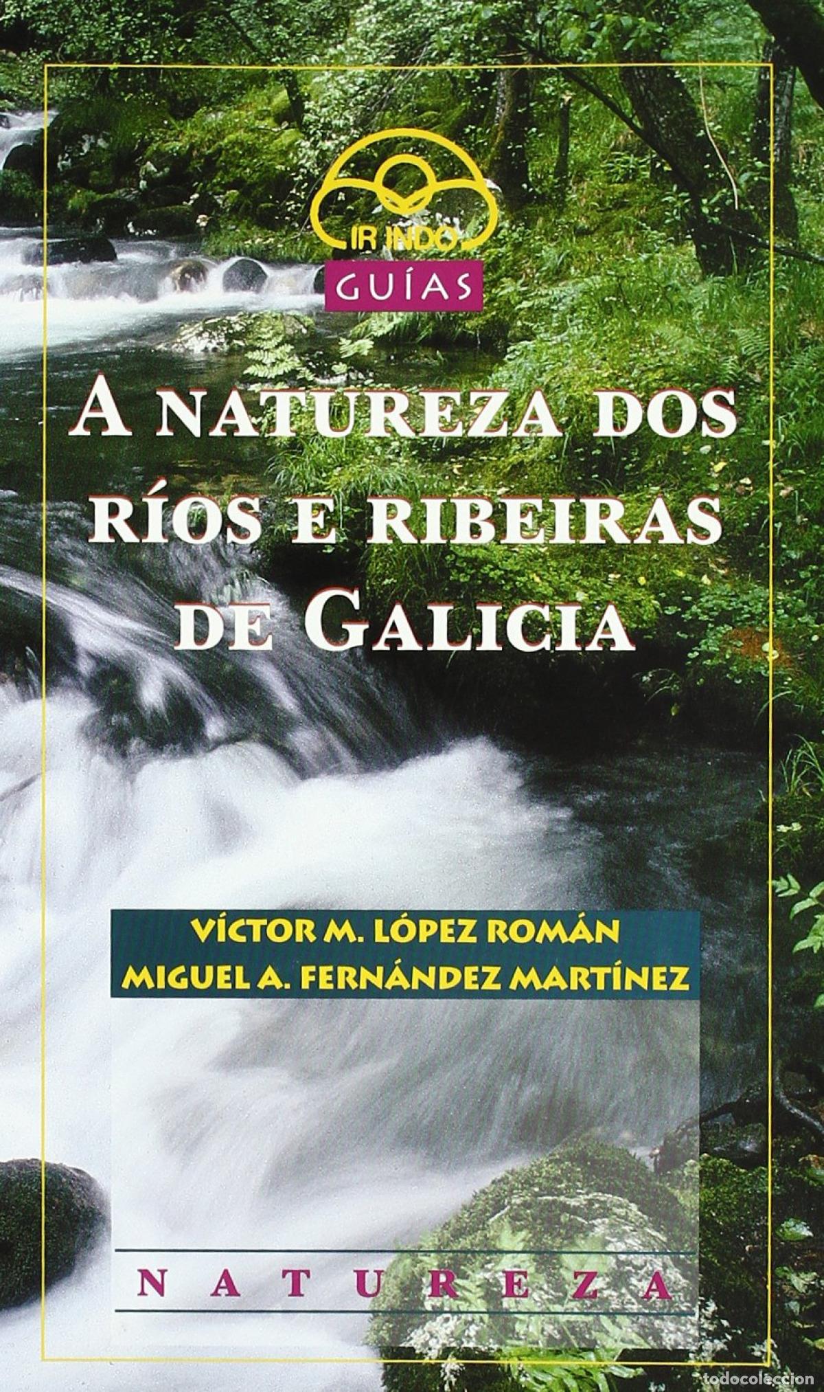 Livros: A NATUREZA DOS R&Iacute;OS E RIBEIRAS DE GALICIA - L&oacute;pez Rom&aacute;n, Victor M