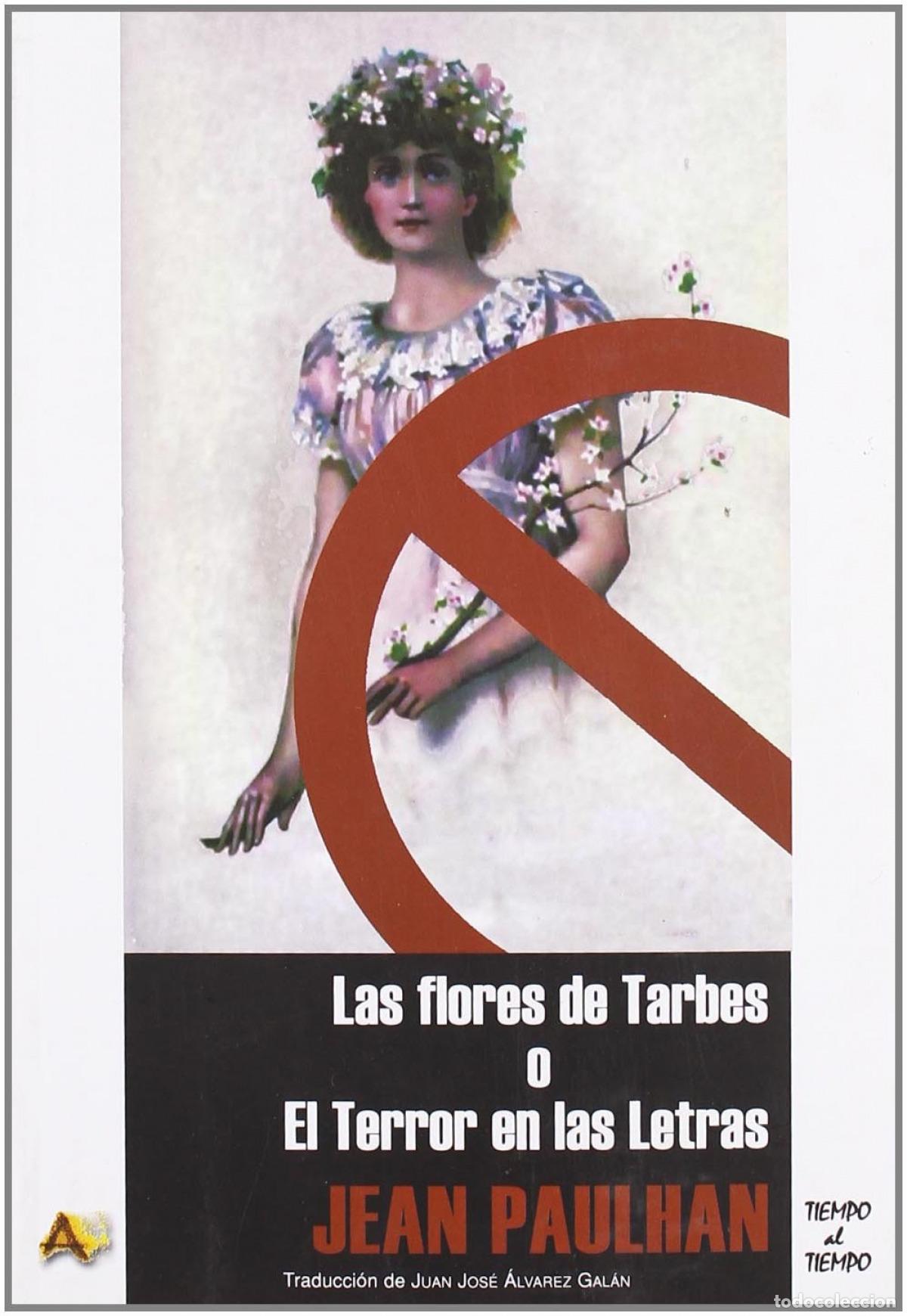 books: LAS FLORES DE TARBES O EL TERROR EN LAS LETRAS - Paulhan, Jean