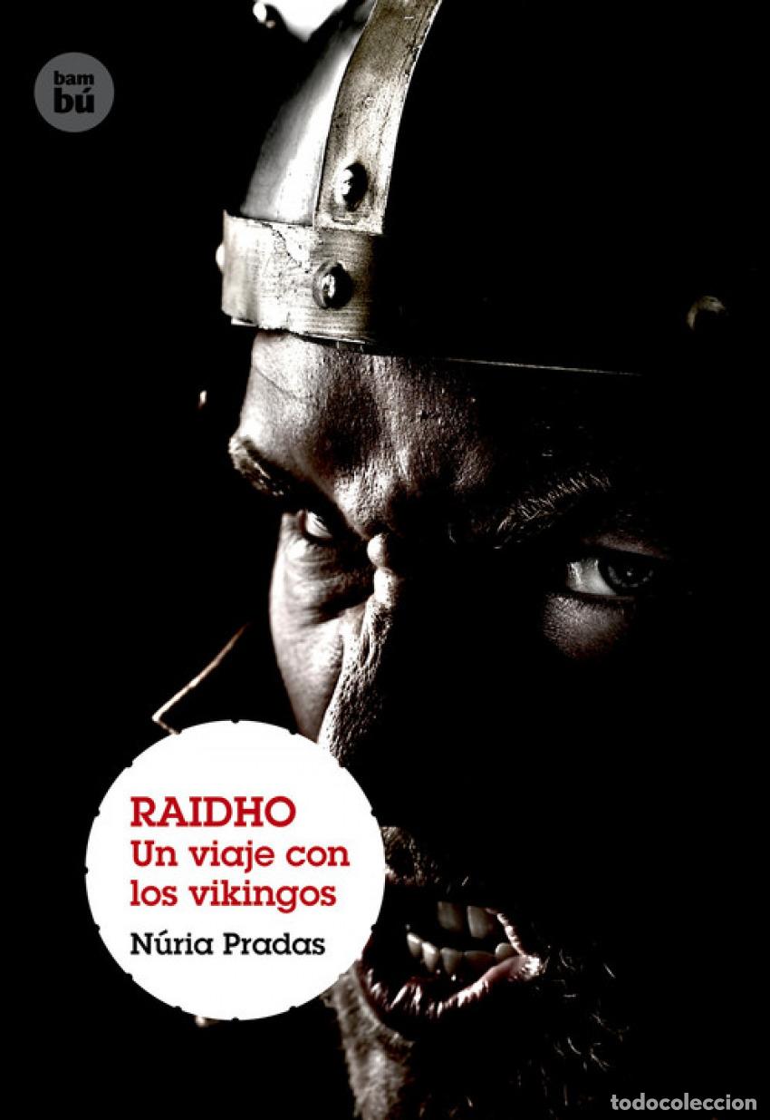Libros: RAIDHO. UN VIAJE CON LOS VIKINGOS - Pradas, N&uacute;ria