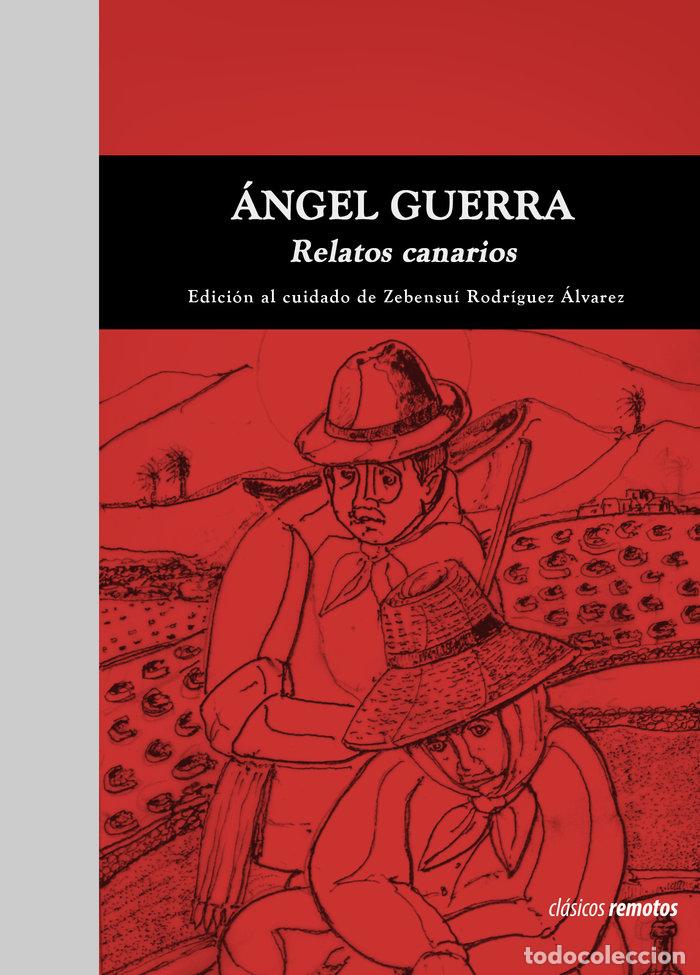 Livros: RELATOS CANARIOS - GUERRA, ANGEL