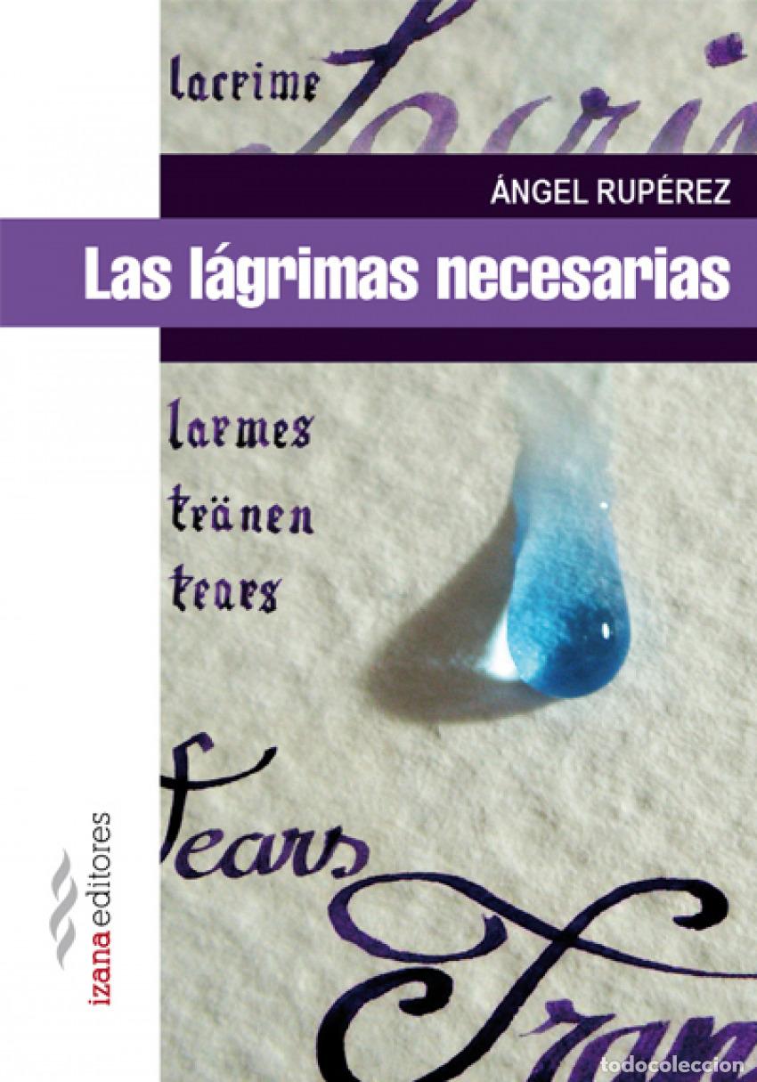 Livros: LAS L&Aacute;GRIMAS NECESARIAS - Ruperez, &Aacute;ngel