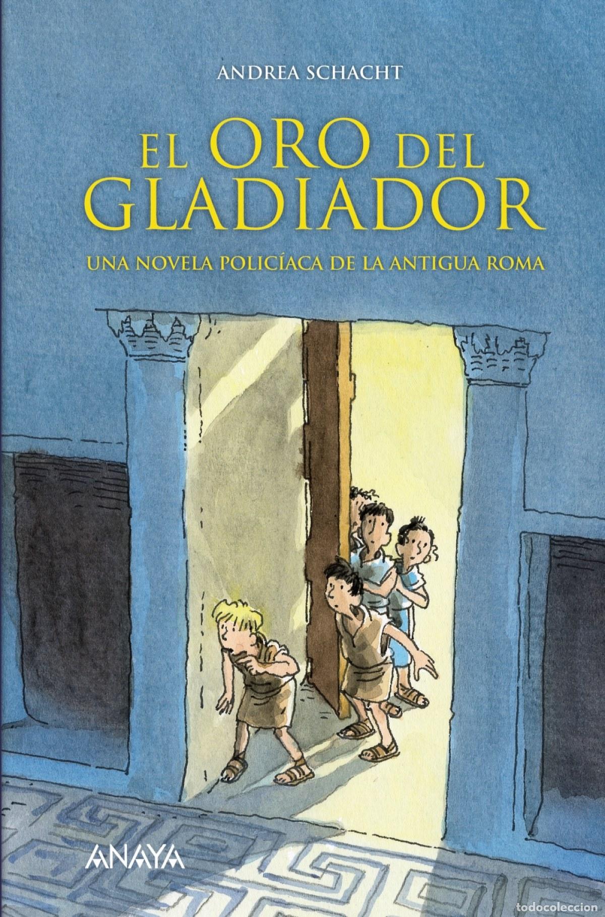 Livros: EL ORO DEL GLADIADOR - Schacht, Andrea