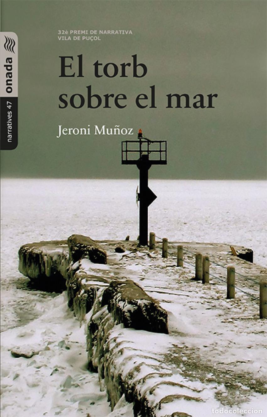 Livros: EL TORB SOBRE EL MAR - Mu&ntilde;oz, Jeroni