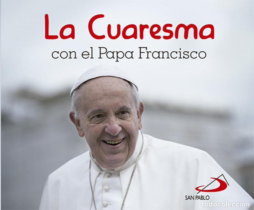 Libros: LA CUARESMA CON EL PAPA - Papa Francisco