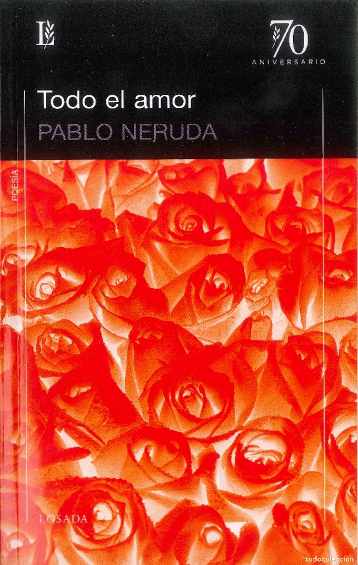 Libros: TODO EL AMOR - Neruda, Pablo - Foto 1