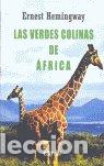 Libros: LAS VERDES COLINAS DE AFRICA - HEMINGWAY, ERNEST