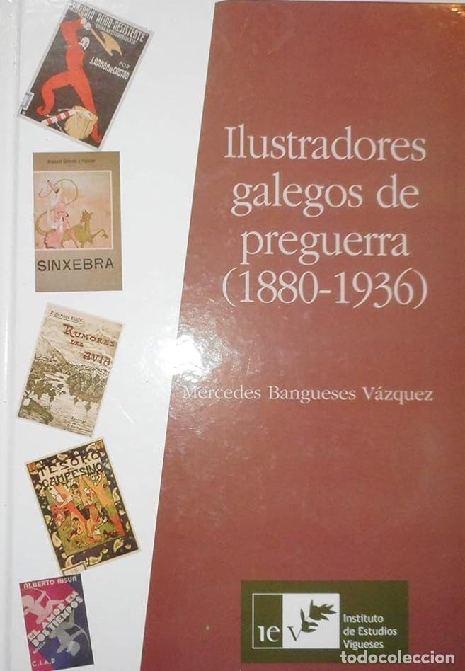 Libros: ILUSTRADORES GALEGOS DE PREGUERRA - Bangueses Vazquez, Mercedes