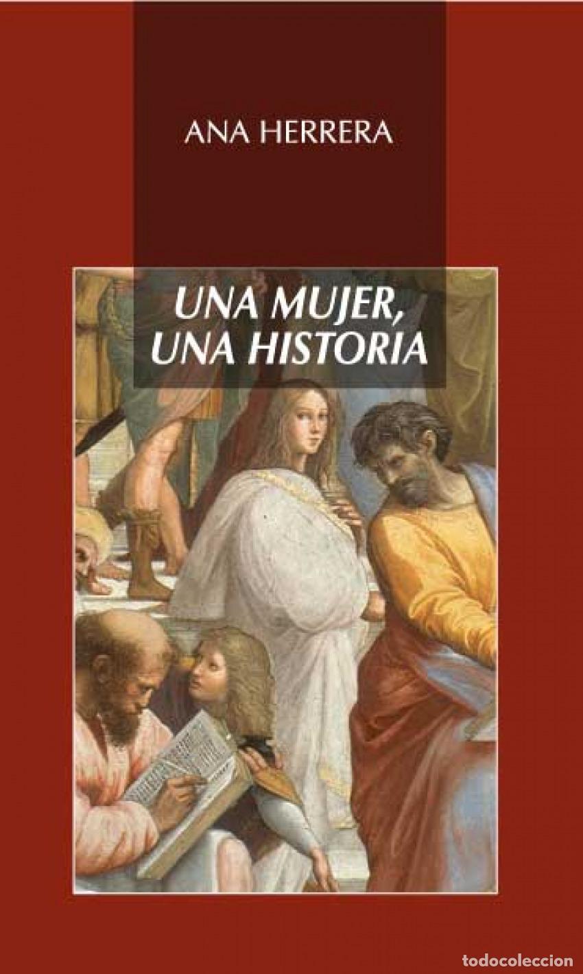 Libros: UNA MUJER, UNA HISTORIA - Herrera Barba, Ana