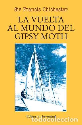 Libros: LA VUELTA AL MUNDO DEL GIPSY MOTH - CHICHESTER, FRANCIS