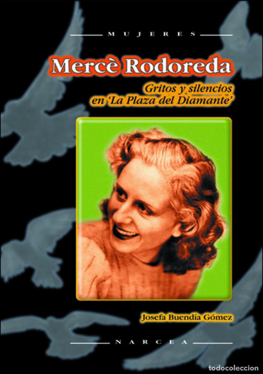 Libros: MERCE RODOREDA. GRITOS Y SILENCIOS - Buend&iacute;a G&oacute;mez, Josefa
