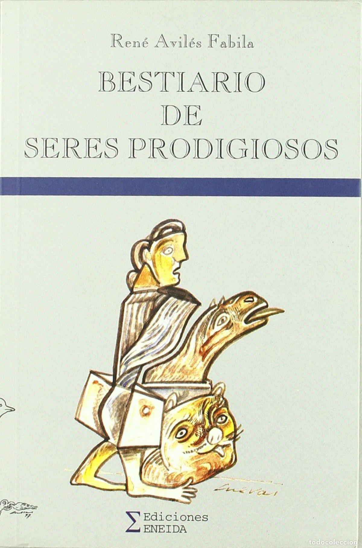 Libros: BESTIARIO DE SERES PRODIGIOSOS - Avil&eacute;s Favila, Ren&eacute;