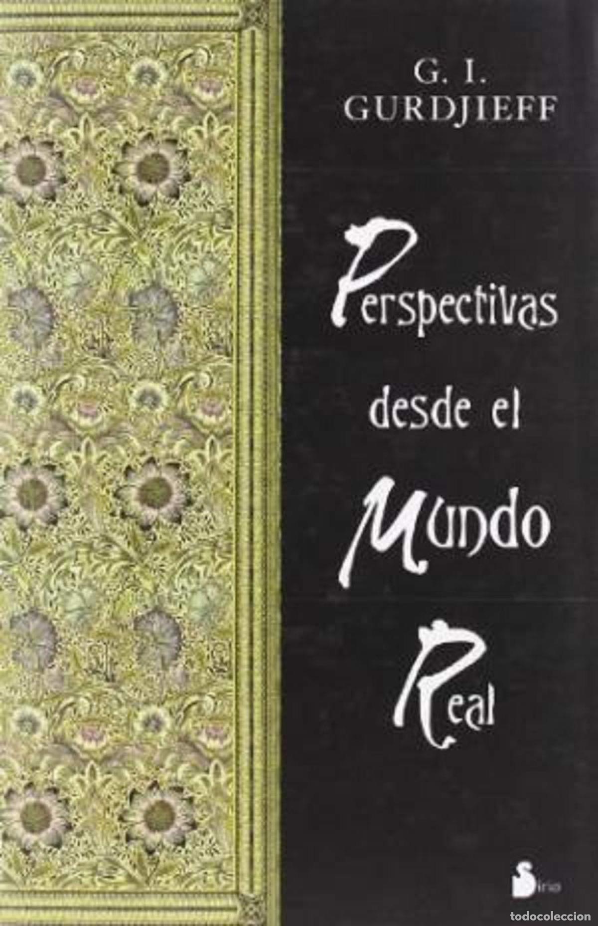 Libros: PERSPECTIVAS DESDE EL MUNDO REAL - G I Gurdjieff