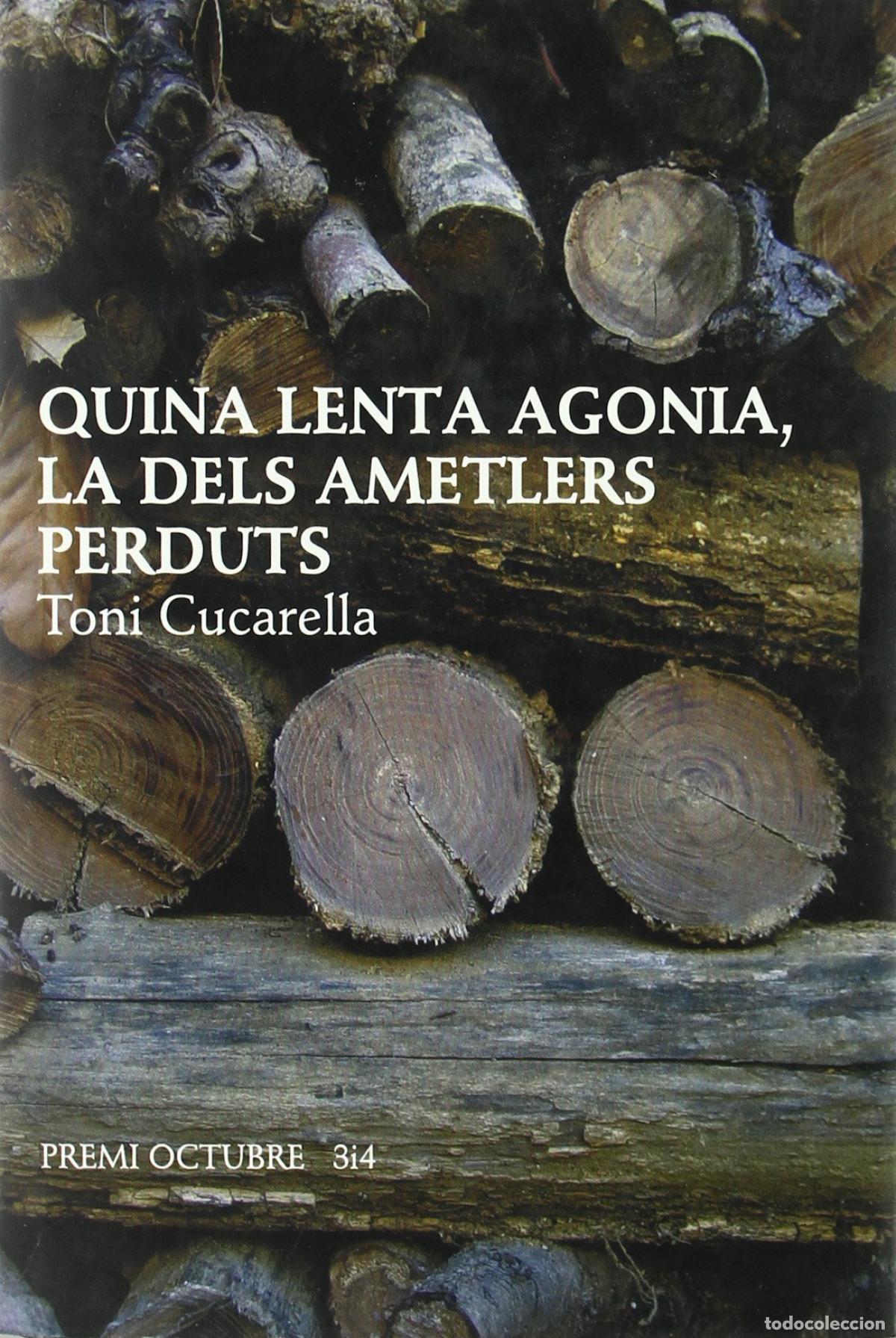 Libros: QUINA LENTA AGONIA, LA DELS AMETLERS PERDUTS - .
