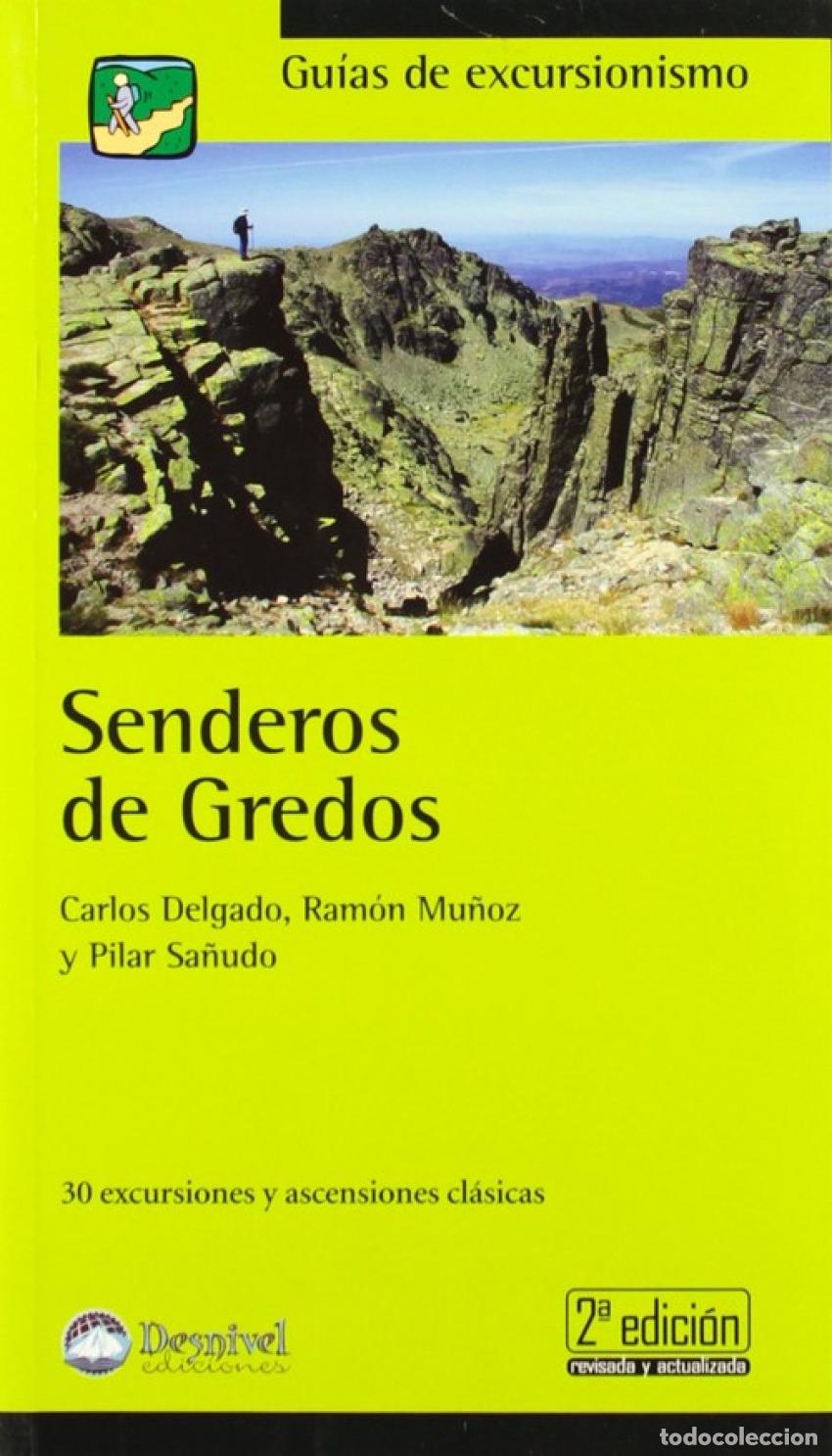 Libros: SENDEROS DE GREDOS:30 EXCURSIONES Y ASCENSIONES CLASICAS - Carlos Delgado, Ramon