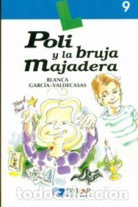 Livros: POLI Y BRUJA MAJADERA LIBRO - CARCIA VALDECASAS