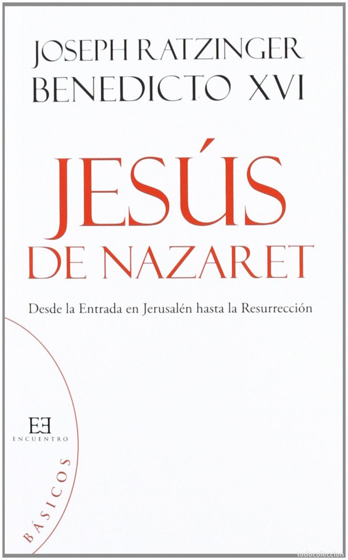 Libros: 8.JESUS NAZARET: DESDE ENTRADA JERUSALEN HASTA RESURRECCION - Ratzinger, Joseph (Benedicto Xvi)
