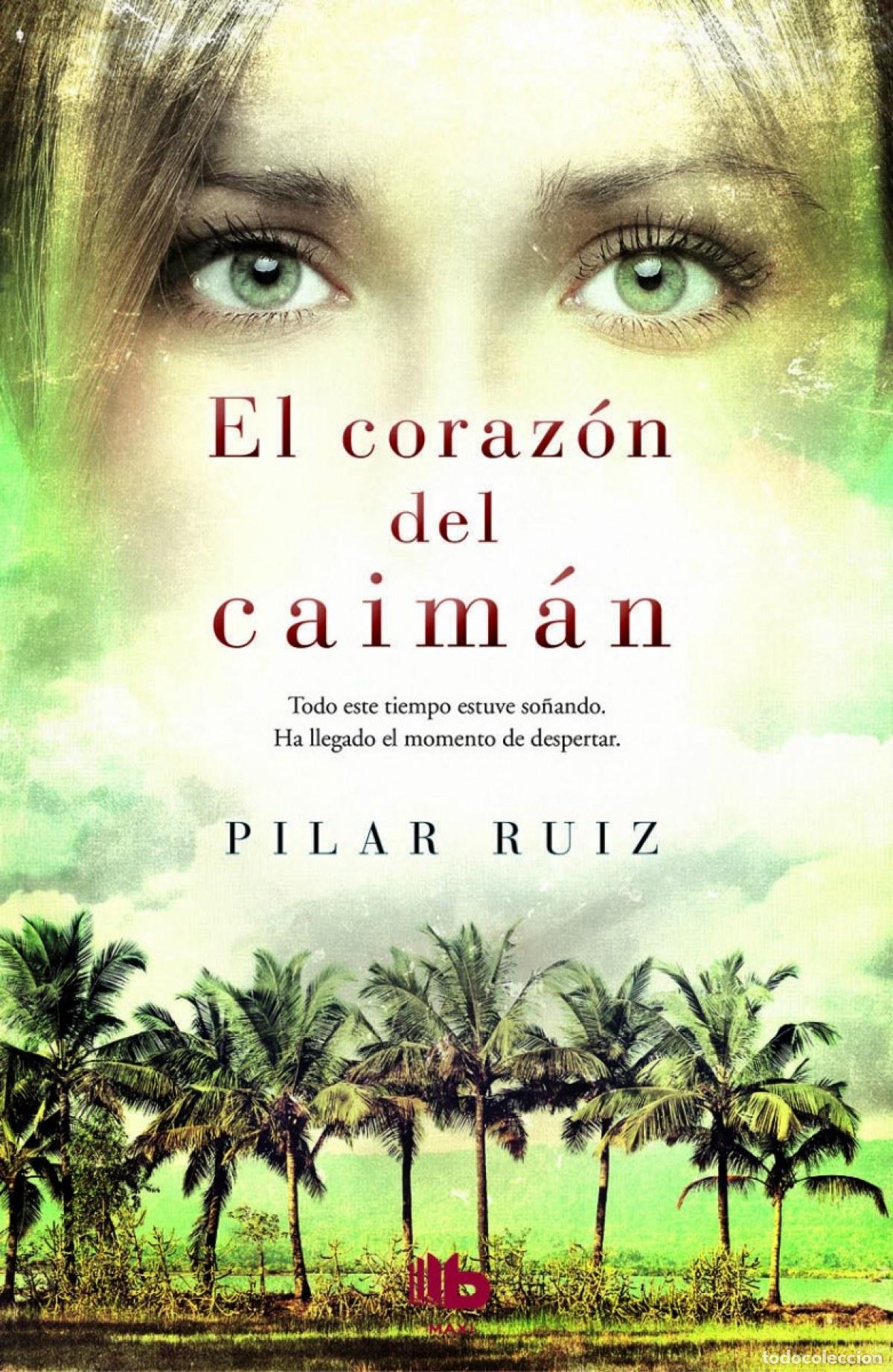 Livros: EL CORAZ&Oacute;N DEL CAIM&Aacute;N - Ruiz, Pilar