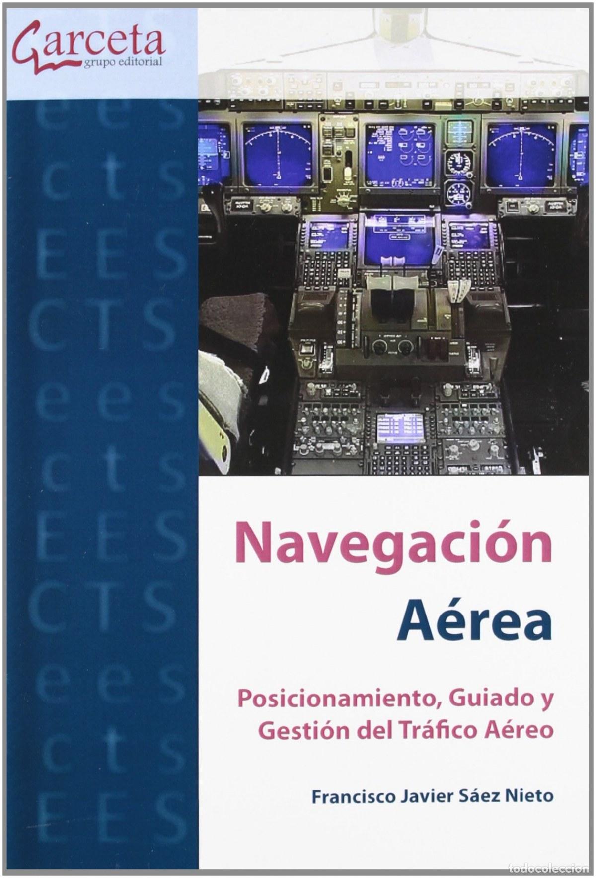 B&uuml;cher: NAVEGACION AEREA:POSICIONAMIENTO,GUIADO Y GESTION TRAFICO - Saez Nieto, Francisco Jose
