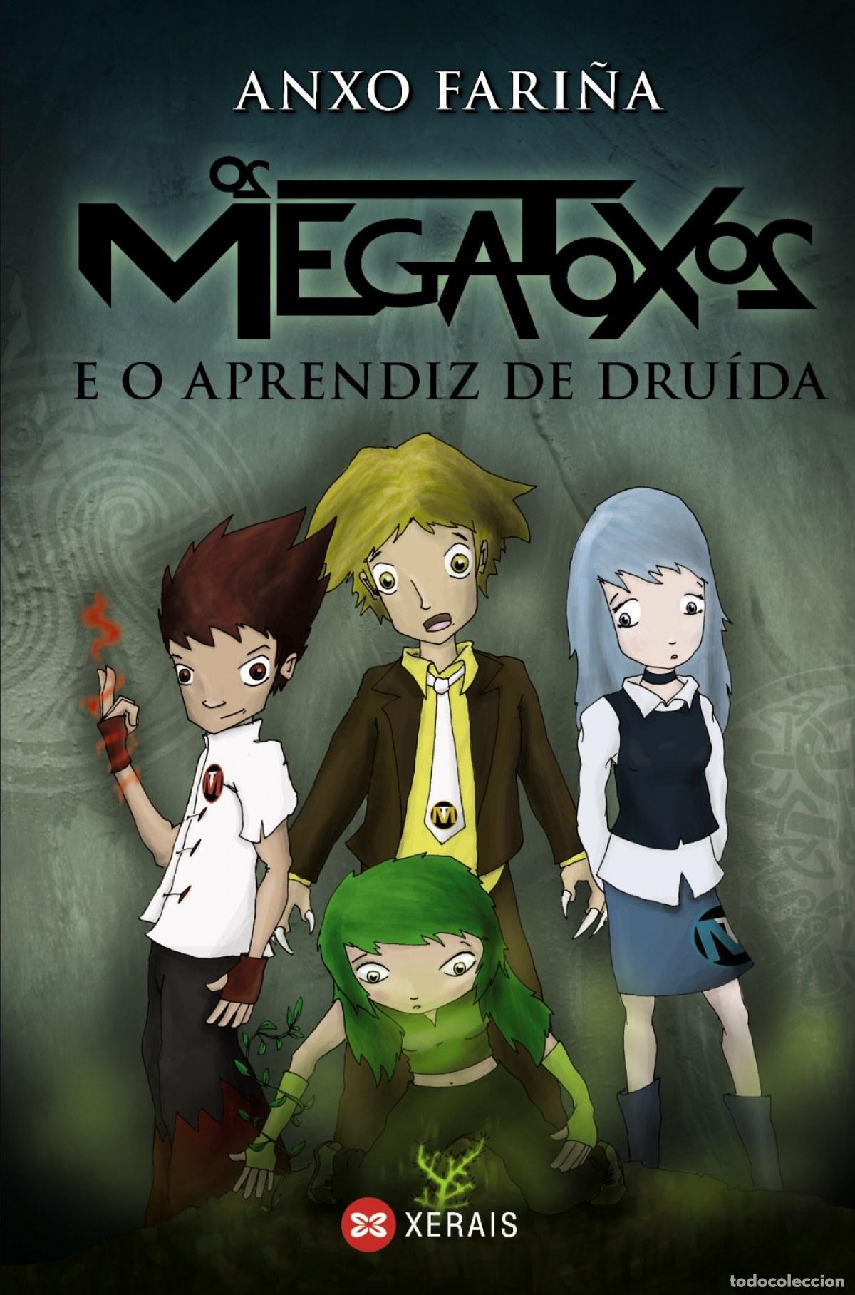 Libros: OS MEGATOXOS E O APRENDIZ DE DRU&Iacute;DA - Fari&ntilde;a, Anxo