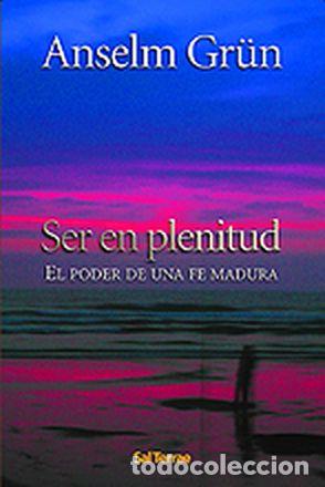 Libros: SER EN PLENITUD - Gr&uuml;n, Anselm