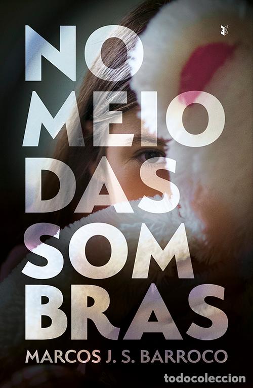 Libros: NO MEIO DAS SOMBRAS - J S Barroco, Marcos