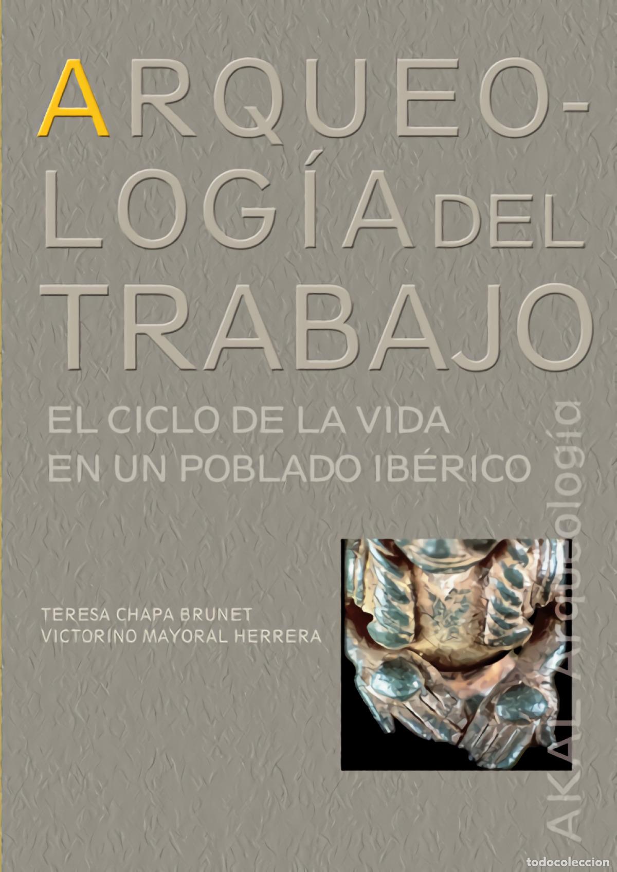 Libri: ARQUEOLOG&Iacute;A DEL TRABAJO - CHAPA, TERESA