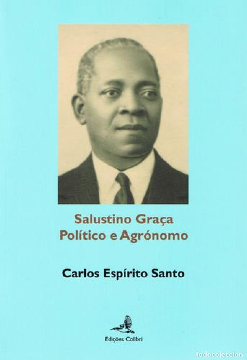 Libri: SALUSTINO GRA&Ccedil;A - POL&Iacute;TICO E AGR&Oacute;NOMO - Carlos Esp&iacute;rito Santo