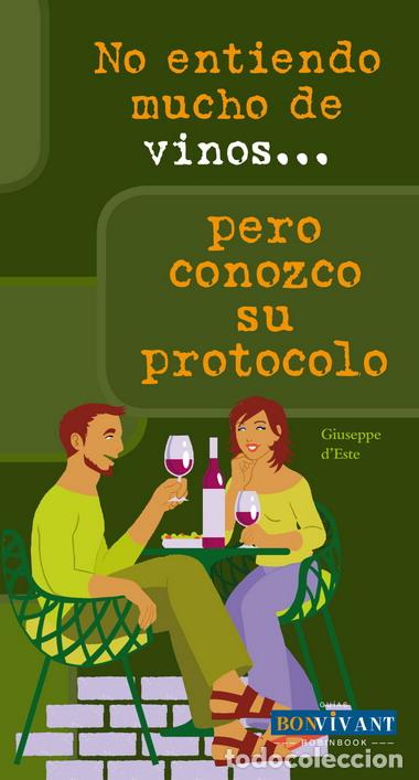 Libros: NO ENTIENDO MUCHO DE VINOS...PERO CONOZCO SU PROTOCOLO - VV.AA