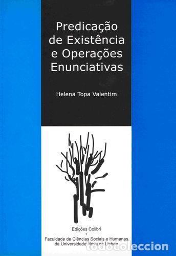 Libros: PREDICA&Ccedil;&Atilde;O DE EXIST&Ecirc;NCIA E OPERA&Ccedil;&Otilde;ES ENUNCIATIVAS - VV.AA.