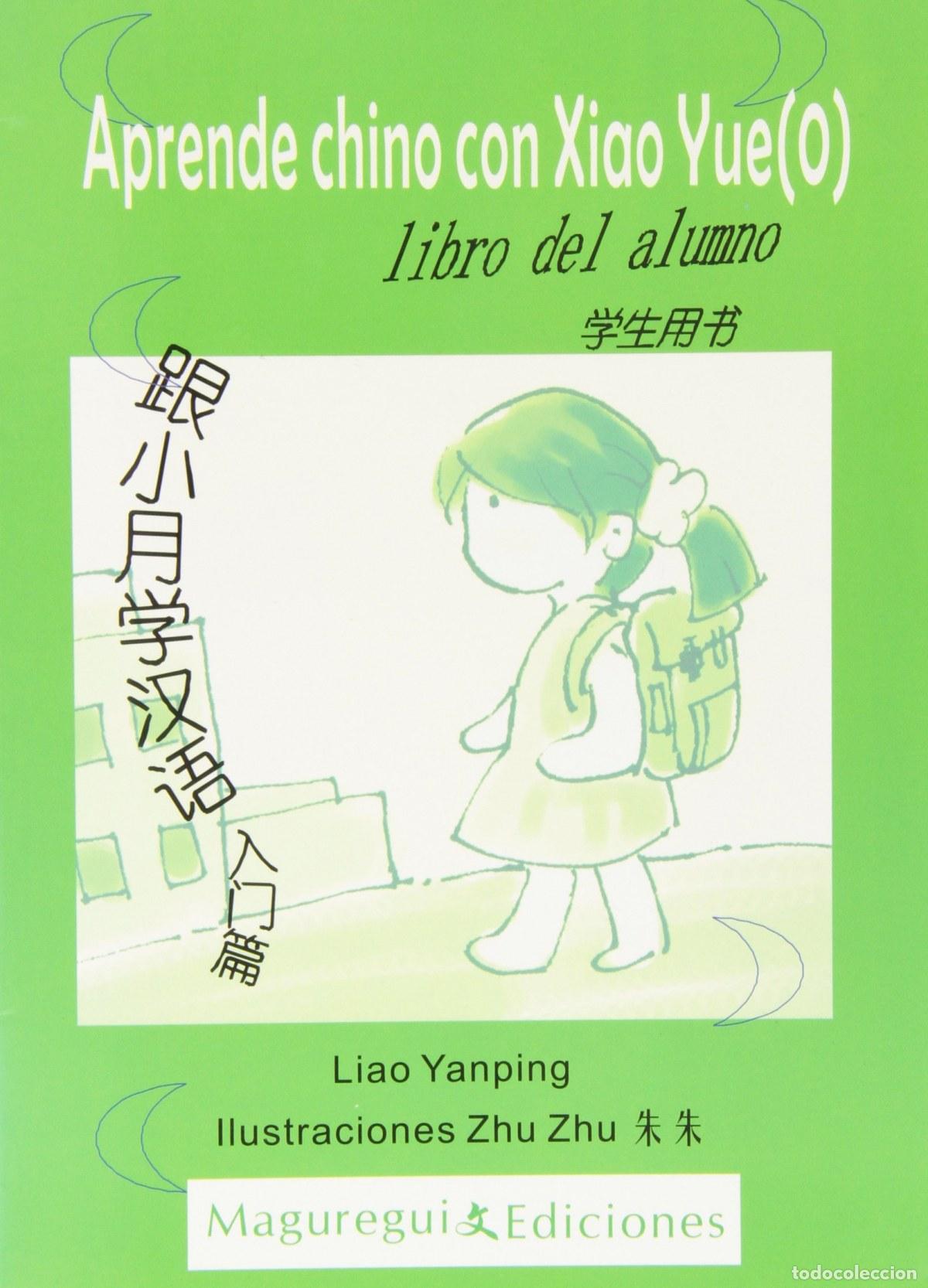 Libros: APRENDE CHINO CON XIAO YUE(0)ALUMNO+EJER - Yanping, Liao