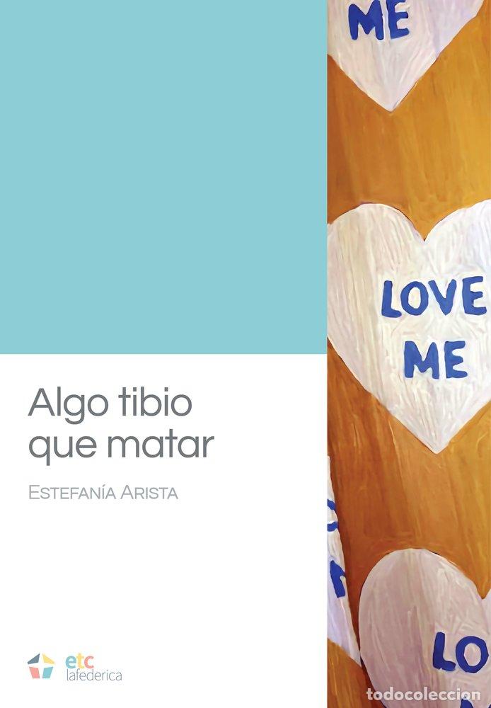Libros: ALGO TIBIO QUE MATAR - ARISTA, ESTEFANIA